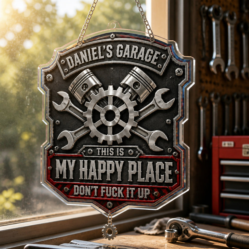 Personalized Garage Happy Place Metal Sign – Industrial Badge - Personalized 1 Layered Suncatcher with Charm d319cfc1-154f-4942-9b4c-c08809618093.jpg