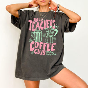 Tired Teachers Coffee Club Graphic Tee, Comfort Colors® Retro Teacher Shirt d57886d1-6567-45f1-aaca-b035aa0de857-7.jpg