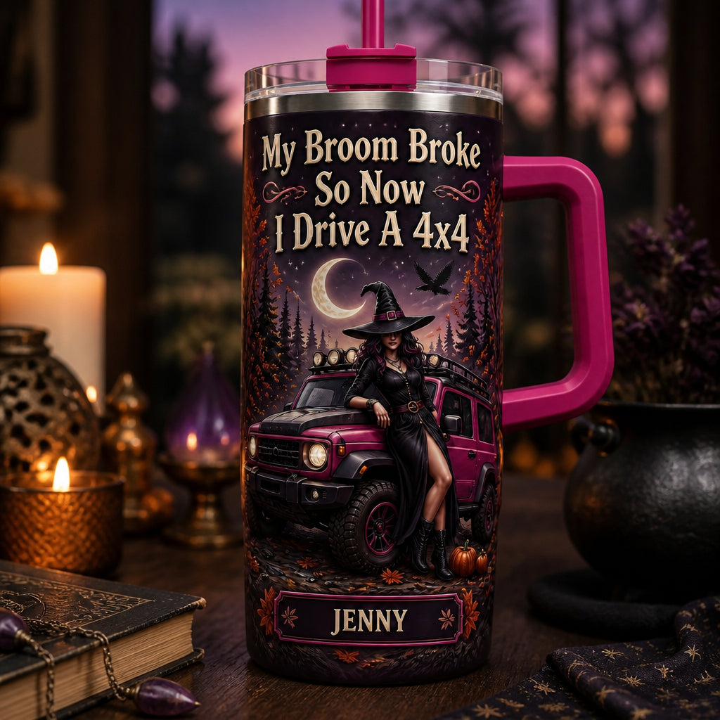 Witchy 4x4 — My Broom Broke Personalized 40oz Tumbler - Personalized 40 oz Stainless Steel Tumbler d5898c4d-1f01-44ec-8147-ac5392dac009.jpg