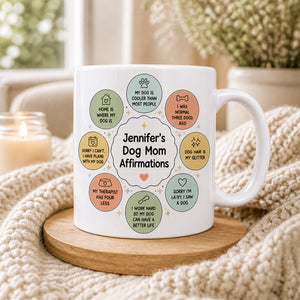 Personalized Dog Mom Affirmations Mug - Personalized Mug d7c45898-59f8-4707-a88a-9cff9ae01471.jpg