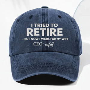 I Tried To Retire, Personalized Custom Washed Denim Cap, Gift For Husband