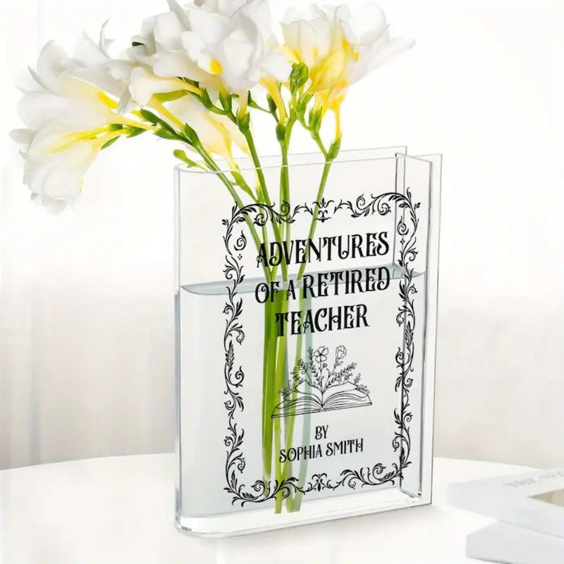 Personalized Teacher Retirement Book Vase - Custom Acrylic Keepsake with Floral Design & Adventures of a Retired Teacher Quote, End of Year Appreciation Gift for Educators