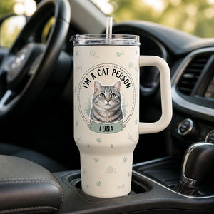 I'm A Cat Person – Custom Pet Portrait 40oz Tumbler - Personalized 40 oz Stainless Steel Tumbler dc176938-0cc5-4825-88f3-80fa29b5cb31.jpg