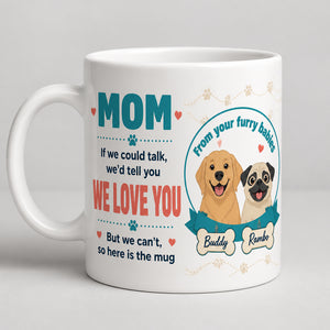 From Your Furry Babies — Mom We Love You Personalized Dog Names Mug - Personalized Mug dc9c256d-722c-468d-a6c7-66c34c4cacb9.jpg