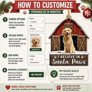 I Believe in Santa Paws — Custom Pet Photo Ornament - Personalized Ornament dece488c-7f83-4b21-a4bf-d2d7ba2786b7.jpg