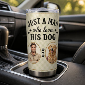 Just a [Man/Woman] Who Loves [His/Her] Dog – Custom Portrait Tumbler - Personalized Tumbler deddefae-daef-4d1d-8c6b-4755a5f3d39e.jpg