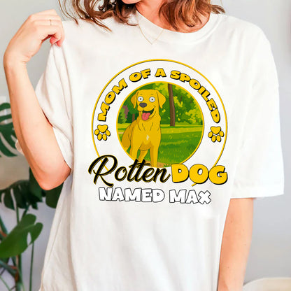 Mom Of A Spoiled Rotten Dog Simpsonize Potrait - Personalized Shirt For Dog Lovers, Gift For Dog Mom, Gift For Dog Dad