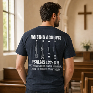 Raising Arrows - Personalized Shirt  For Christian Dad
