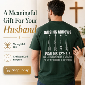 Raising Arrows - Personalized Shirt  For Christian Dad