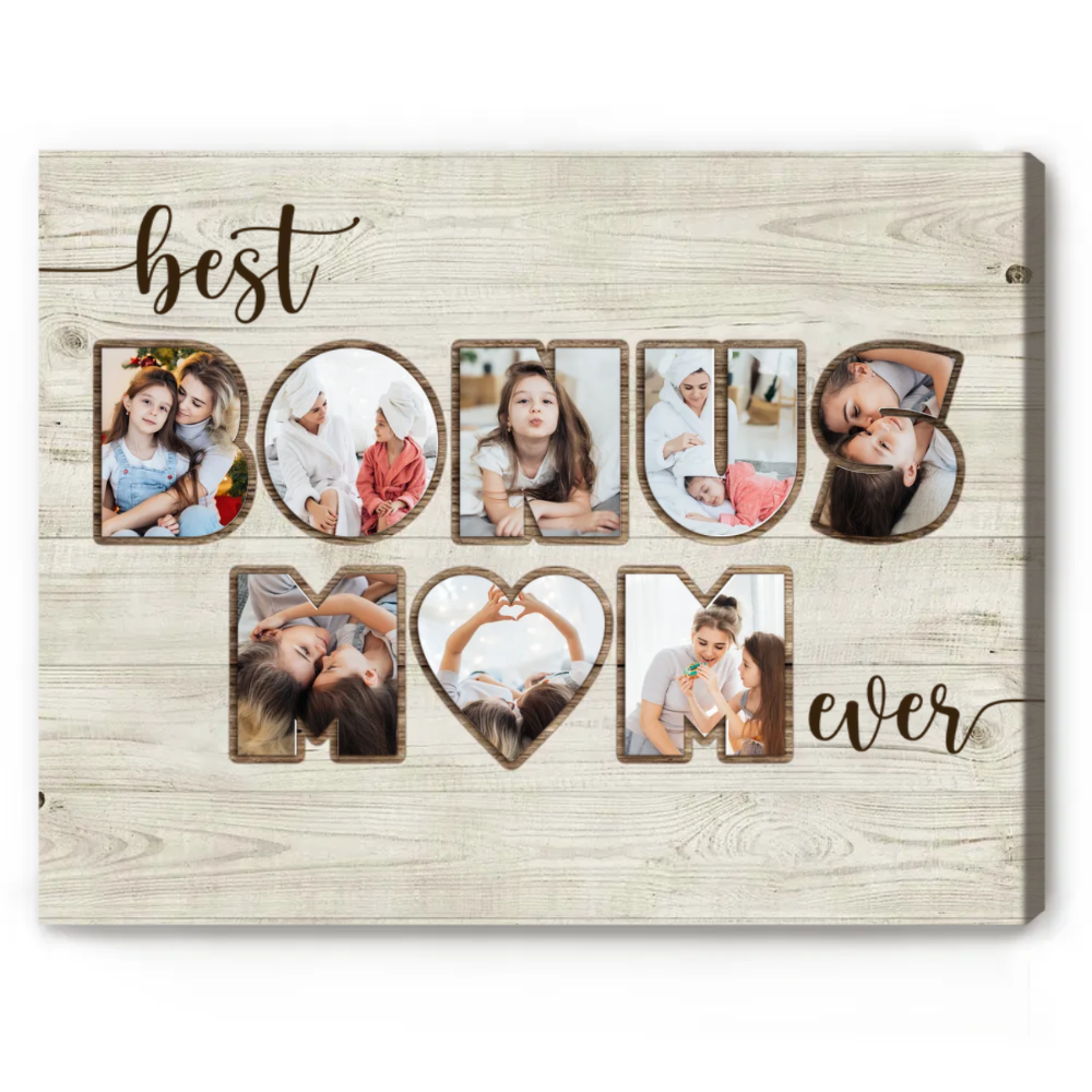 Bonus Mom Photo Collage, Personalized Mother s Day Gift For Bonus Mom, Bonus Mom Christmas Gifts, Best Bonus Mom Ever Canvas