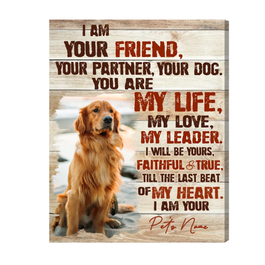 Custom Dog Portrait Canvas, I Am Your Dog Personalized Photo Pet Gifts For Pet Owners