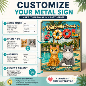 Welcome To Our Pool - Custom Pets Metal Sign - Personalized Metal Sign e0c4c5a4-2550-48b1-b388-360ea55609bd.jpg