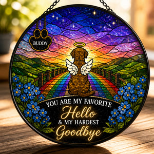 Stained Glass Pet Memorial Suncatcher – Favorite Hello, Hardest Goodbye - Personalized Suncatcher Stained Glass e271990d-d8f8-4991-95e2-b1da4d05c688.jpg