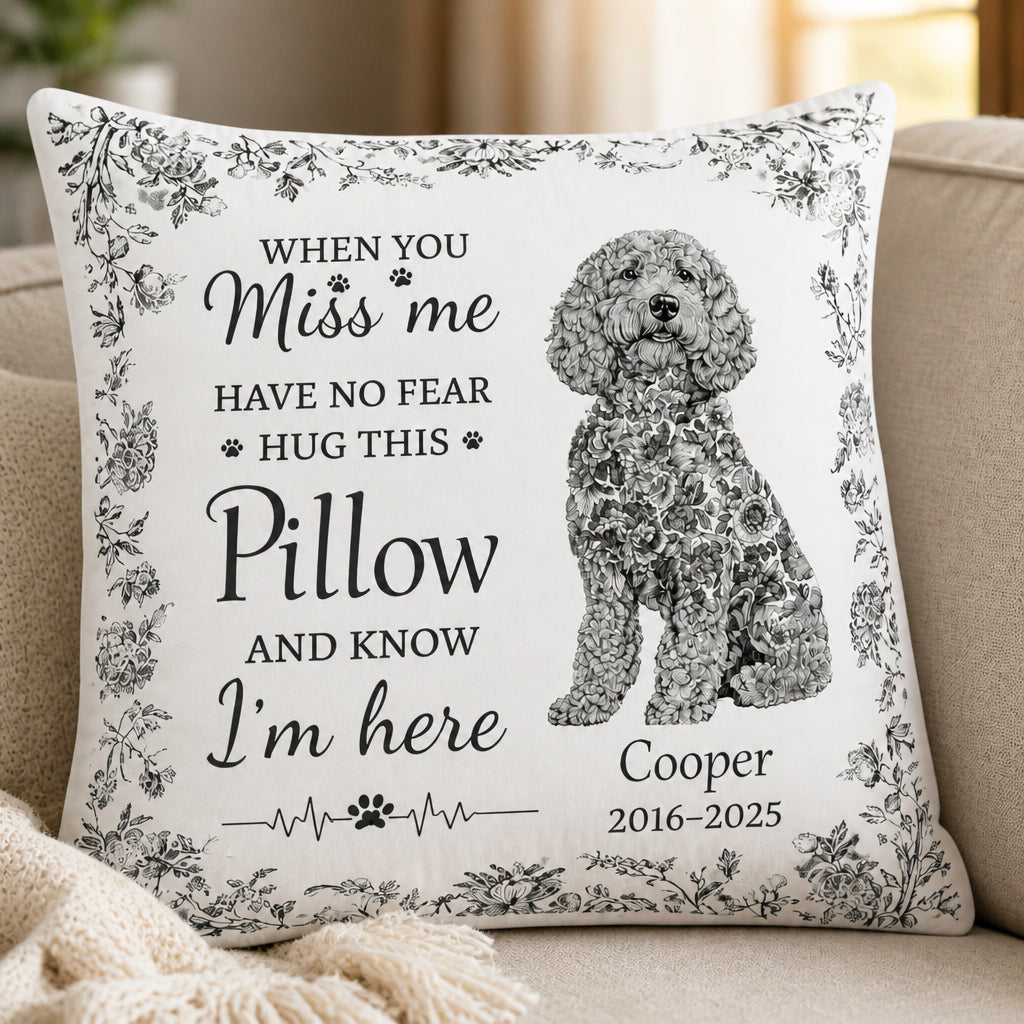 Pet Memorial Hug Pillow — When You Miss Me - Personalized Pillow e41f285f-5d5f-4800-a05b-407a85535fea.jpg