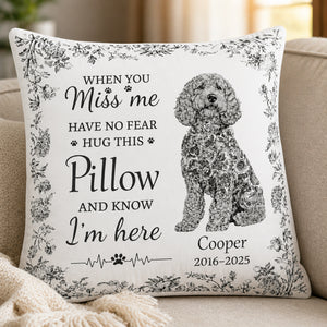 Pet Memorial Hug Pillow — When You Miss Me - Personalized Pillow e41f285f-5d5f-4800-a05b-407a85535fea.jpg