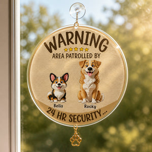 Warning: Area Patrolled By Your Dogs – 24 HR Security Personalized Cartoon Pet Garden Flag - Personalized 1 Layered Suncatcher with Charm e7328cfb-bc7a-4671-9bf3-23fa084c7195.jpg