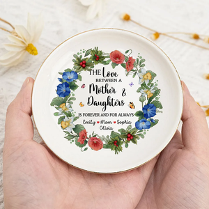 The Love Between A Mother And Daughters Is Forever - Personalized Jewelry Dish - Gift For Mom, Daughter, Mother's Day e856179a-c705-4f0e-9069-796970f0df44-b2_converted.png