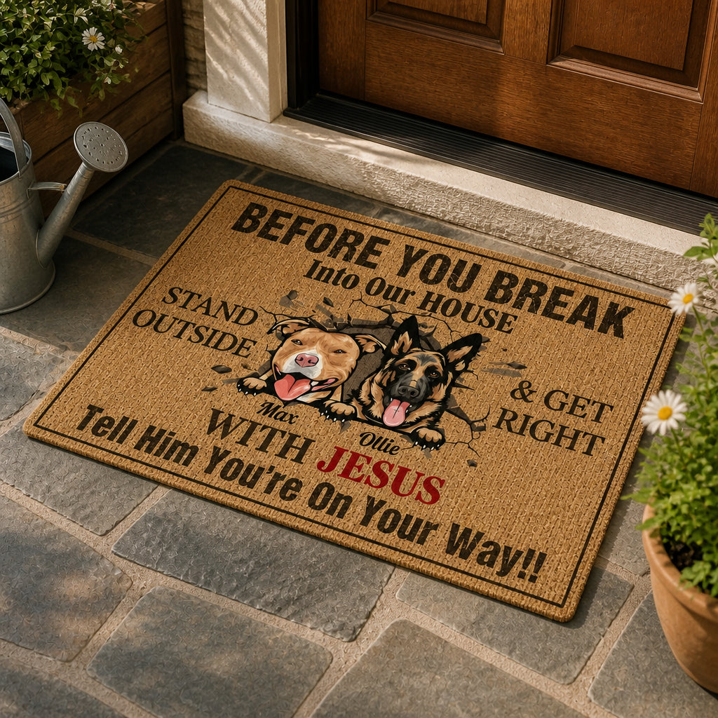 Before You Break Into Our House Dog Photo Doormat – With Jesus - Personalized Doormat e9a7e02d-36c7-4a3a-bd33-11b9ec25bee0.jpg