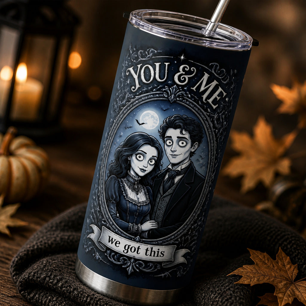 Gothic Couple Portrait Tumbler – You & Me, We Got This - Personalized Tumbler ed4f916e-21ad-4d72-b7ba-d3465dbdeec2.jpg