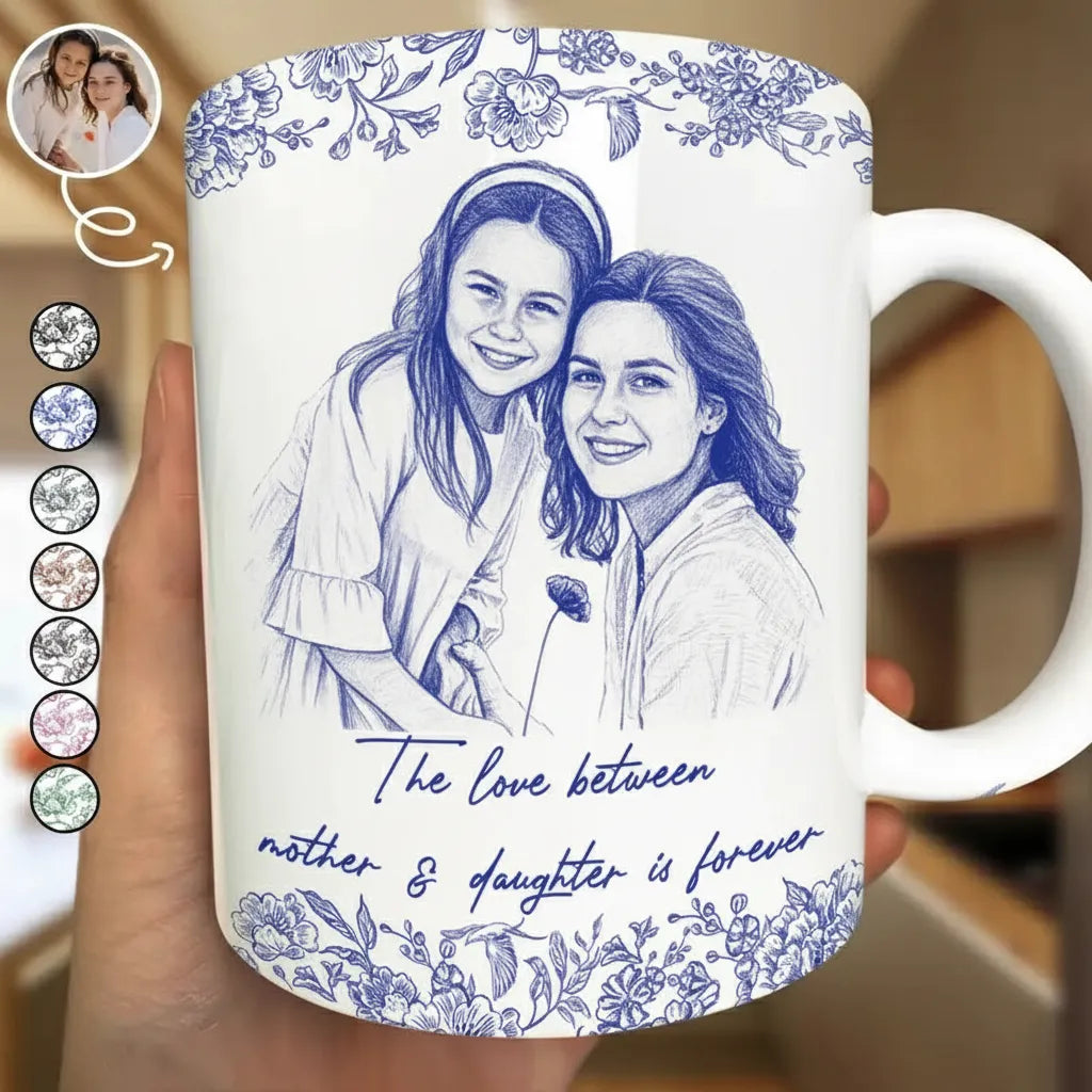 Custom Photo Pencil Sketch The Love Between Mother & Daughter - Personalized White Mug