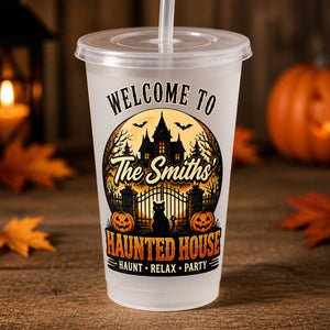 Welcome To The {Family}'s Haunted House - Frosted Party Cup - Personalized Plastic Frosted Water Cup eef35e32-7297-4302-8c8a-a4b8a2b474bd.jpg