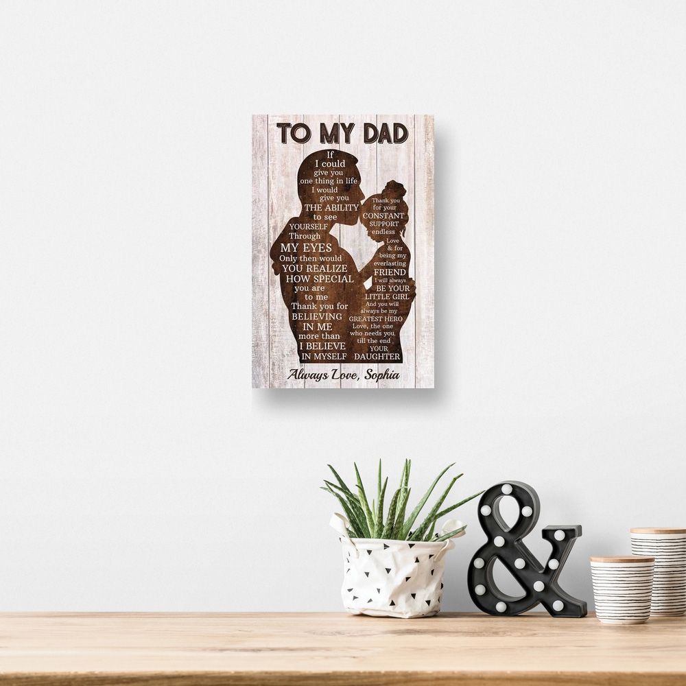 Personalized Gift for Dad from Daughter If I Could Give You One Thing In Life Canvas Print