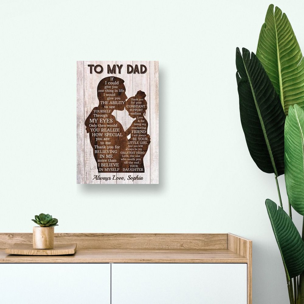 Personalized Gift for Dad from Daughter If I Could Give You One Thing In Life Canvas Print