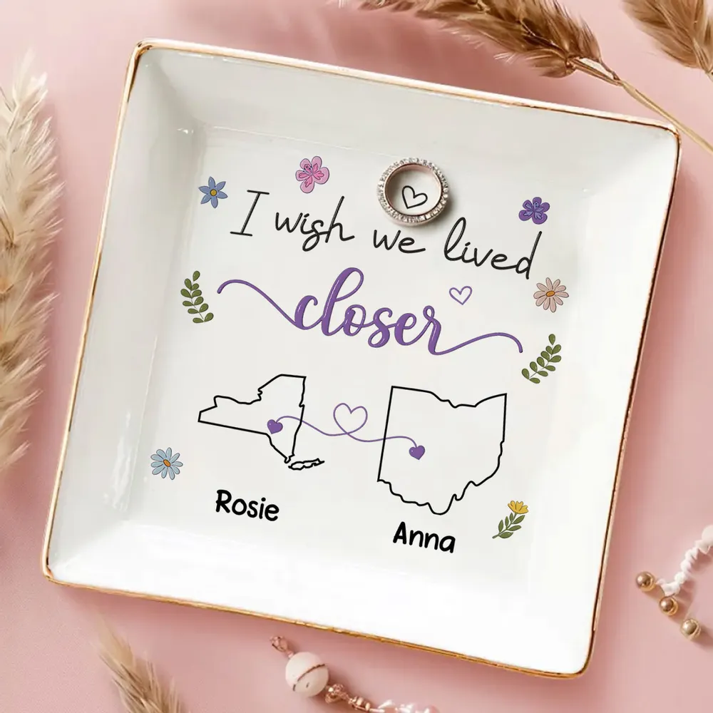 I Wish We Lived Closer - Personalized 3D Inflated Effect Jewelry Dish -  Long Distance Gift For Friends, Besties f06d9981-9dc6-4612-9f74-5ce514161551-b1_converted.png