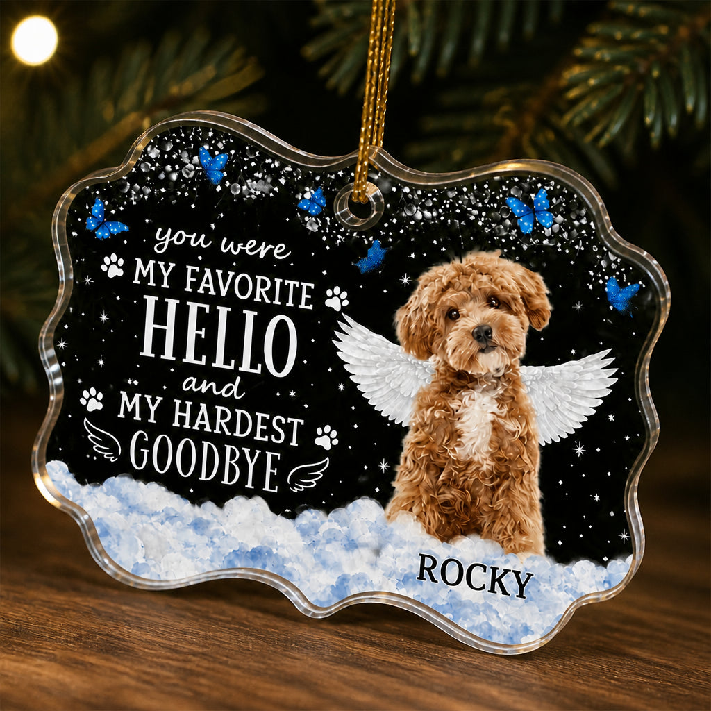 Pet Memorial Photo Ornament - My Favorite Hello, Hardest Goodbye - Personalized Transparent Acrylic Ornament f16087fe-82c2-46a7-8bda-c80cfac22600.jpg