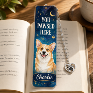You Pawsed Here — Custom Pet Portrait Bookmark - Personalized Acrylic Bookmark f23609c9-1778-4c1c-be6f-8b1bf459fc1c.png
