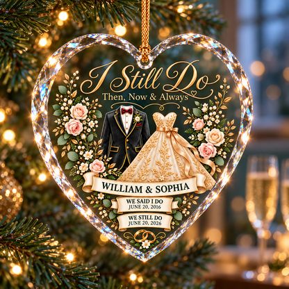 Personalized Vow Renewal Heart Ornament – I Still Do, Custom Names and Wedding Dates, Anniversary Christmas Keepsake Gift for Couples f260ace4-0f7d-4dc6-8c68-1f918cccd072-Tenth-Anniversary-Crystal-Heart-Ornament-1.png