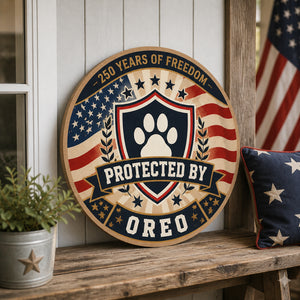 Protected By [Pet Name] Patriotic Round Wood Sign - Personalized Wood Sign f3c998d8-a2d8-4e9e-a3c0-b1a62584ca41.jpg