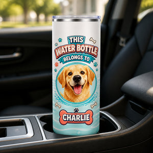 Custom Pet Portrait Water Bottle Tumbler – “This Water Bottle Belongs To” - Personalized Tumbler f69c3887-8391-459c-86e8-ec8d28d565fb.jpg