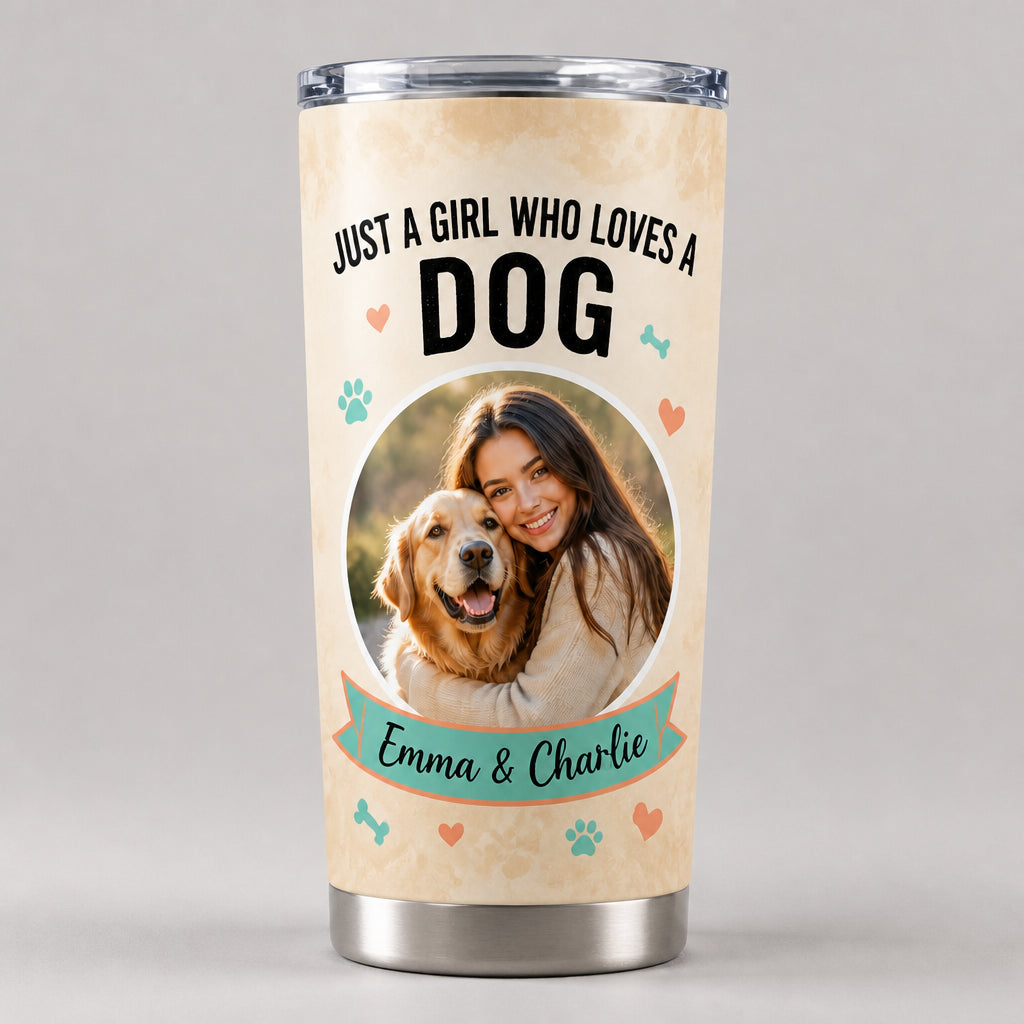 Just A Girl Who Loves A Dog – Photo Tumbler - Personalized Tumbler f851082f-c1cf-446e-8659-67708b6b7567.jpg