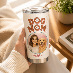 Dog Mom Tumbler – Two Portrait Upload (Owner + Dog) - Personalized Tumbler f933c8a1-6726-4e6a-b4d3-226707260b1a.jpg