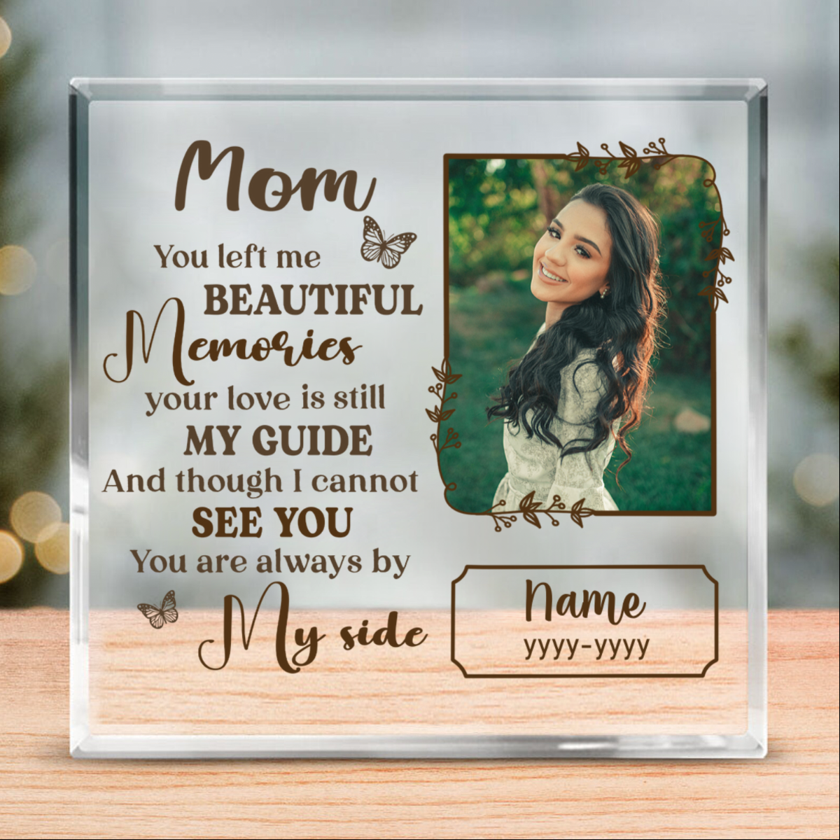 Custom Photo Mom You Left Me Beautiful Memories Memorial Acrylic Plaque, Mom Remembrance Gifts, Personalized Loss Of Mom Gift