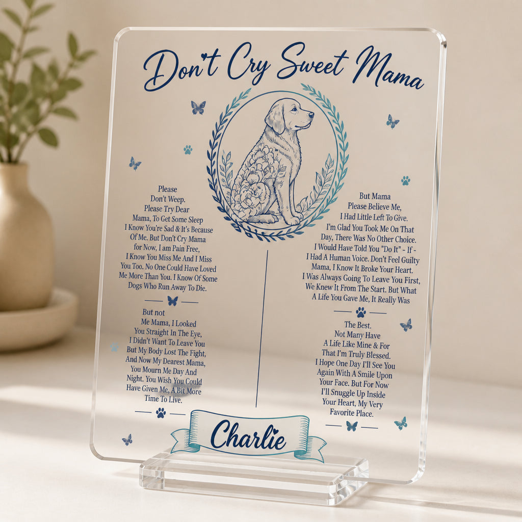 Don't Cry Sweet Mama Pet Memorial Acrylic Plaque - Personalized Name - Personalized Acrylic Plaque fb408422-f812-4ab1-9a80-d8af6b5c92e5.jpg