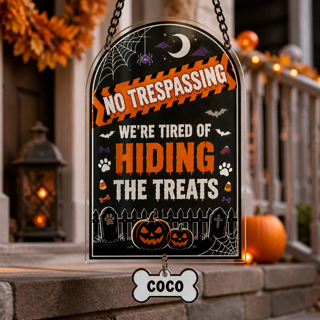 Halloween No Trespassing Pet Treats Garden Flag - Personalized 1 Layered Suncatcher with Charm fca7eee6-03c3-4e8f-9ac0-96a0f4103388.jpg