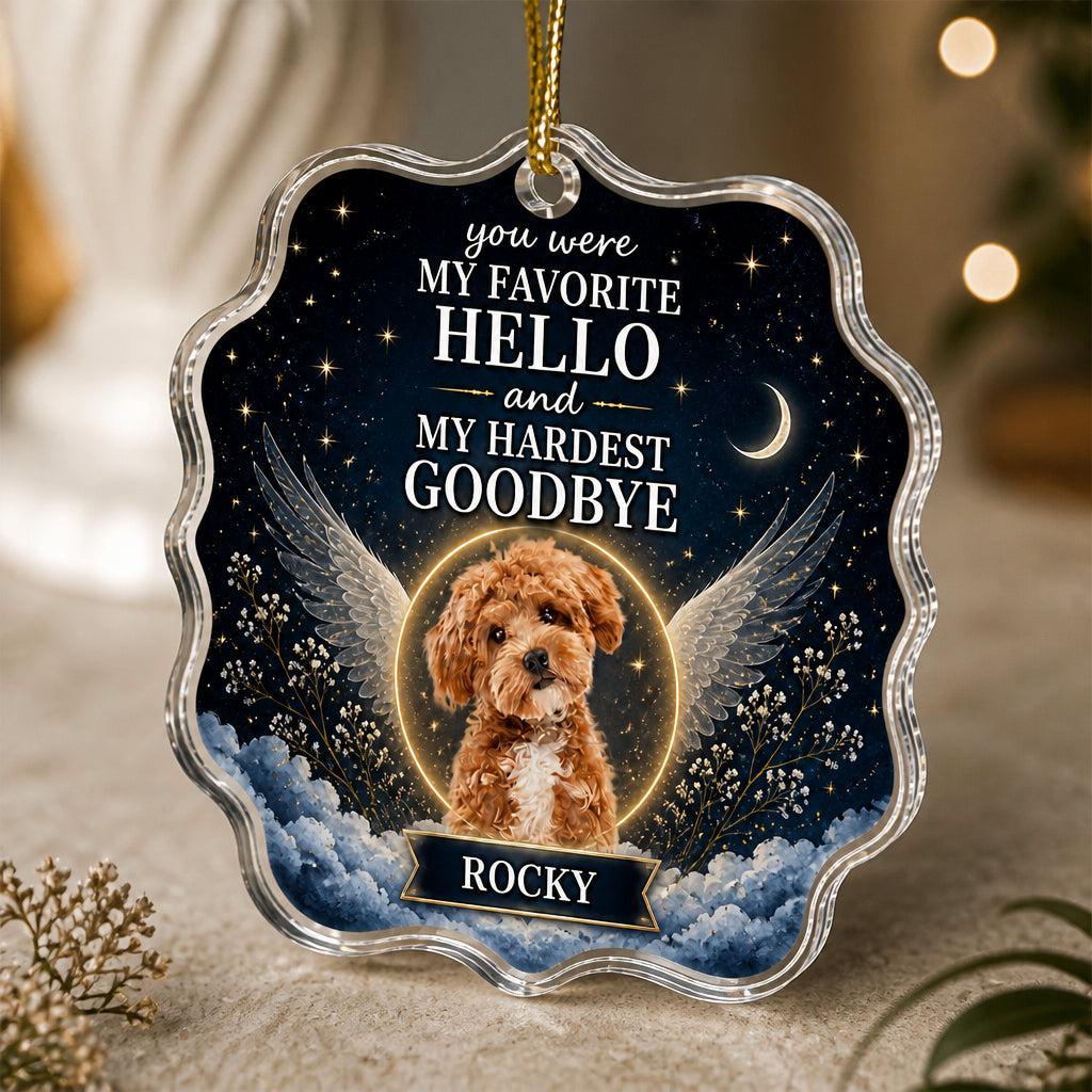 Pet Memorial Photo Ornament – You Were My Favorite Hello & My Hardest Goodbye - Personalized Transparent Acrylic Ornament fe10ba92-de2e-4feb-9e56-8a15637ec8b1.jpg