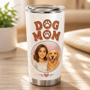Dog Mom Tumbler – Two Portrait Upload (Owner + Dog) - Personalized Tumbler ff63a83b-a44c-469b-bdb5-591ad2d9ff75.jpg