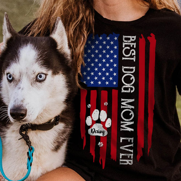 Best Dog Mom Ever American Flag Front Dog Shirt