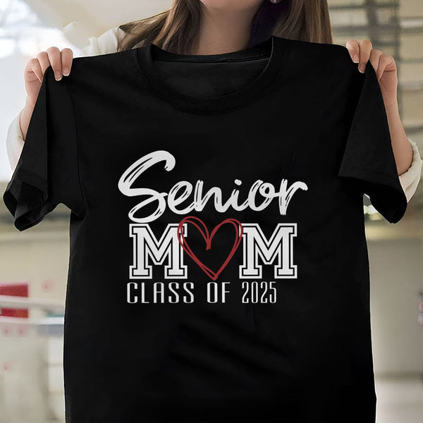 Senior Mom Class Of 2025 Graduation Shirt, Senior Mom Shirt,Mom Gifts,Graduation Mom Shirt,Class of 2025 T-Shirt, Class of 2025 Family Shirts,Gifts For Mom