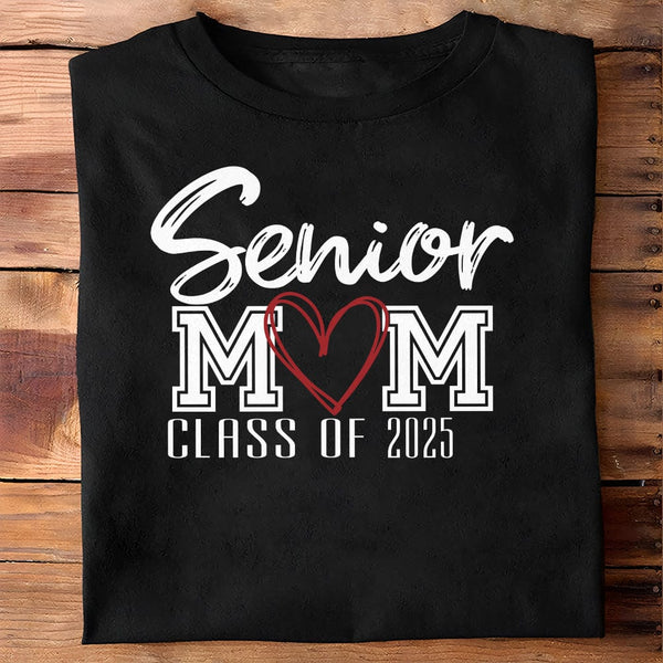 Senior Mom Class Of 2025 Graduation Shirt, Senior Mom Shirt,Mom Gifts,Graduation Mom Shirt,Class of 2025 T-Shirt, Class of 2025 Family Shirts,Gifts For Mom