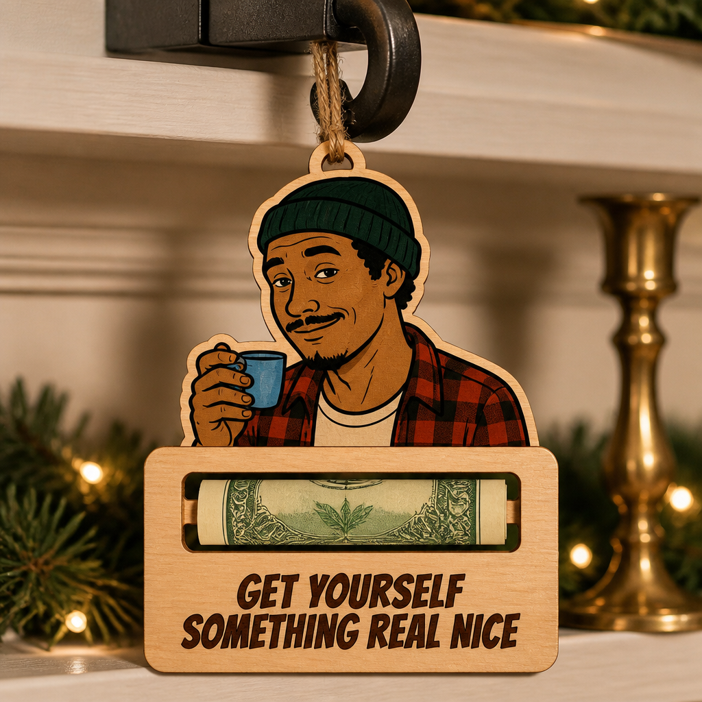 Get Yourself Something Real Nice – Custom Money Holder – Christmas Gift hero-6aa776f8ed4353f999742282.png