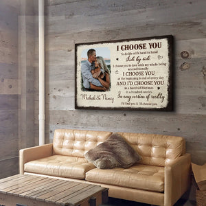 I Choose You From The Beginning Gift For Couple Boyfriend Girlfriend Wedding Gift - Personalized Custom Photo Canvas Print