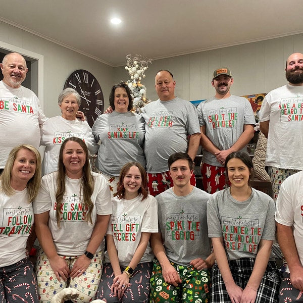 Most Likely To Christmas Tshirt | Christmas Shirt | Family Christmas Shirts | Funny Christmas Outfit | Matching Group Shirt Funny Party Tee