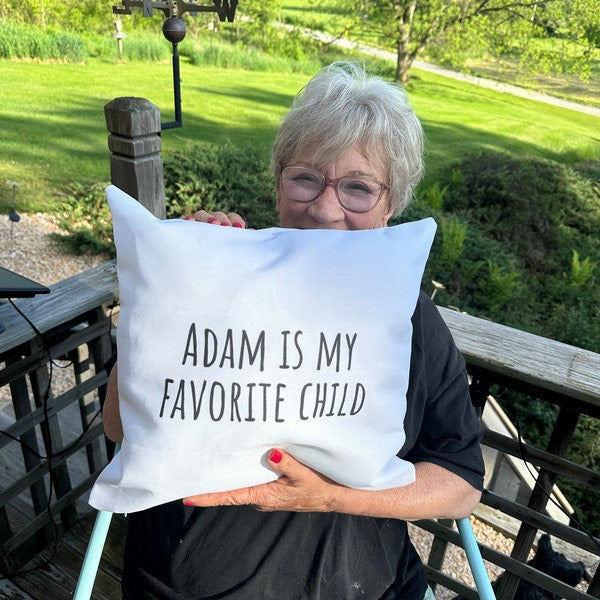 Funny Mother Pillow, Funny Father Gift, Favorite Child Pillow, Funny Mom Gift, Funny Dad Gift, Mothers Day Gift Idea, Humorous Present Gift