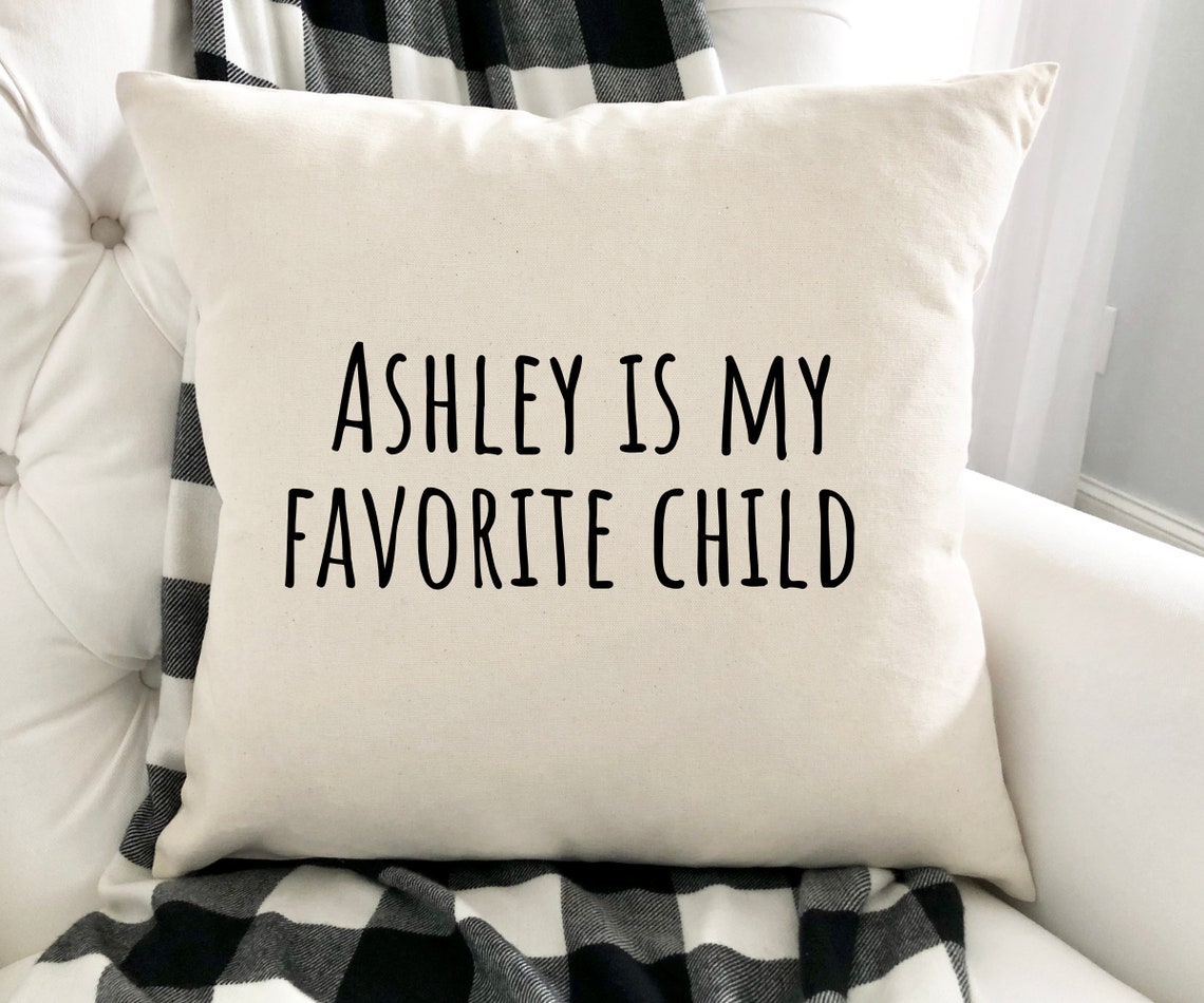 Funny Mother Pillow, Funny Father Gift, Favorite Child Pillow, Funny Mom Gift, Funny Dad Gift, Mothers Day Gift Idea, Humorous Present Gift