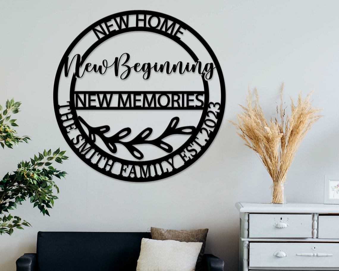 New Home New Beginning Metal Sign-Memorie Sign-New House Gift-New Home Welcome Wall Art-Realtor Gift-Housewarming Gift-Personalized Home Sign