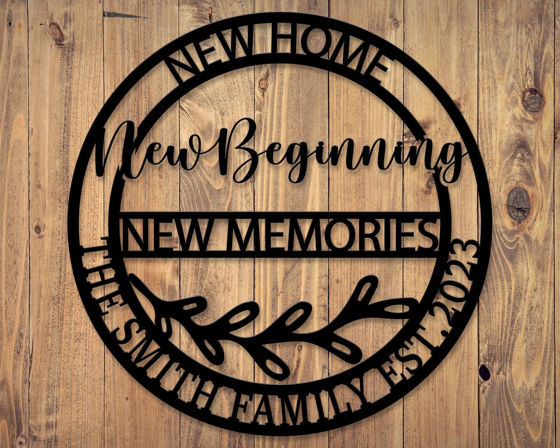 New Home New Beginning Metal Sign-Memorie Sign-New House Gift-New Home Welcome Wall Art-Realtor Gift-Housewarming Gift-Personalized Home Sign
